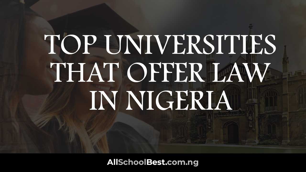 Top Universities That Offer Law In Nigeria