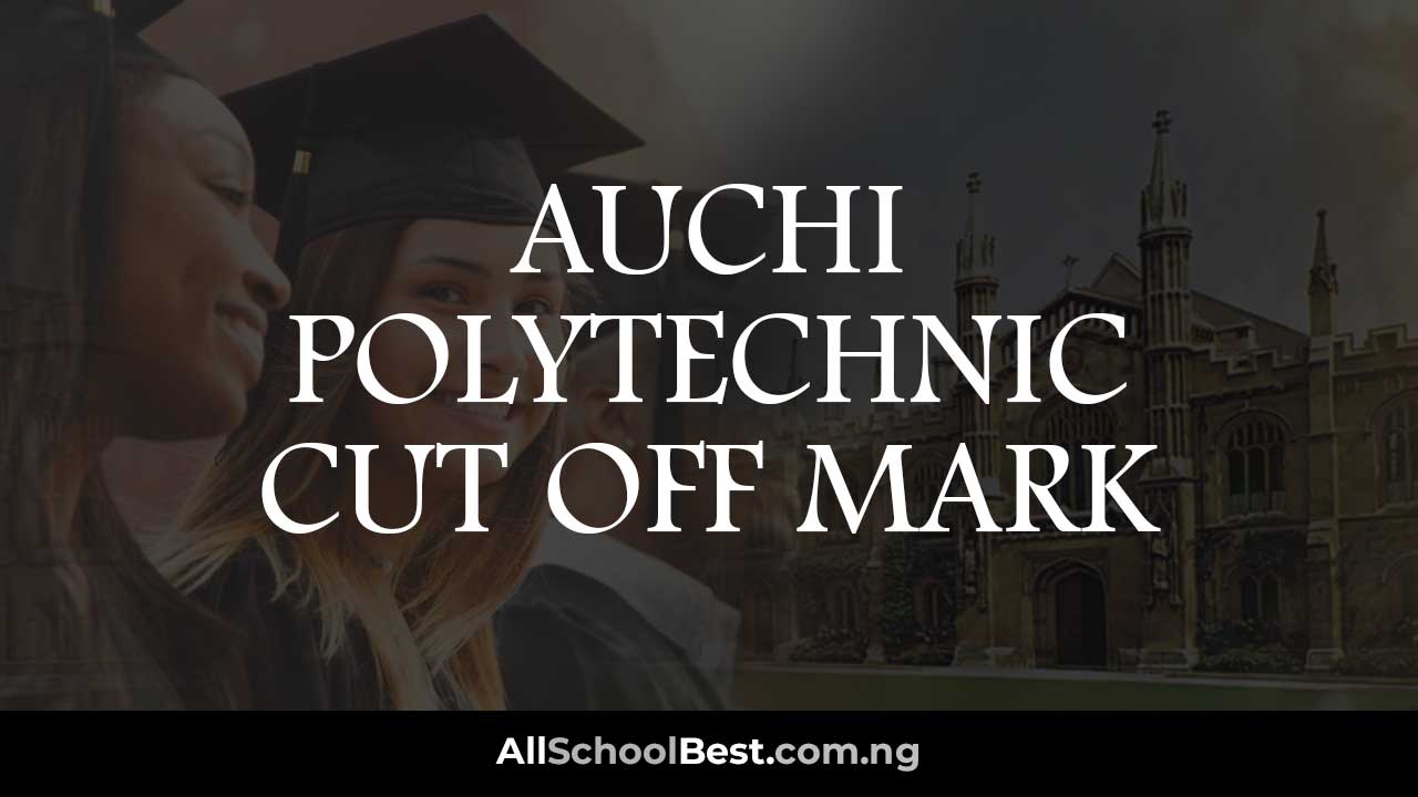 Auchi Polytechnic Cut Off Mark
