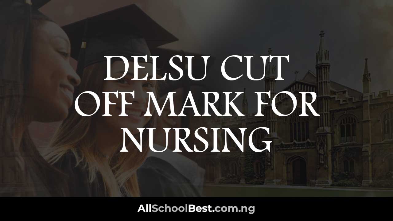 DELSU Cut Off Mark for Nursing