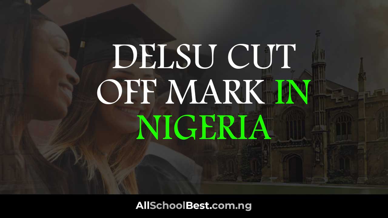 DELSU Cut Off Mark