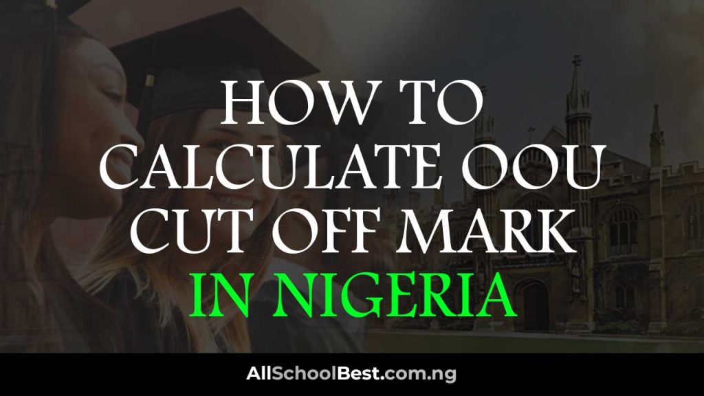 Easy Method How to Calculate OOU Cut Off Mark All School Best