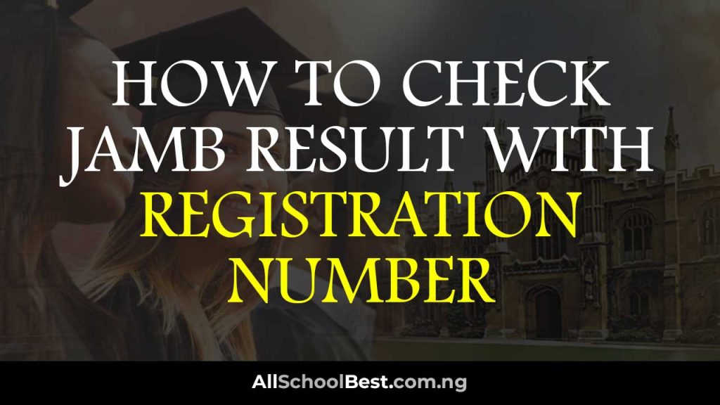 How To Check JAMB Result with Registration Number Fast All School Best