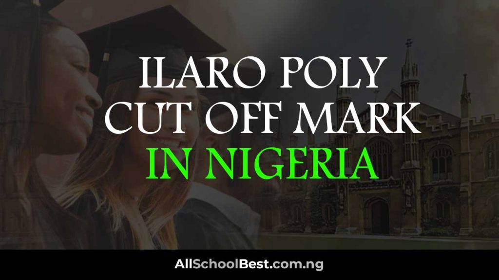 Your Ilaro Poly Cut Off Mark for 2024/2025 is Out! All School Best
