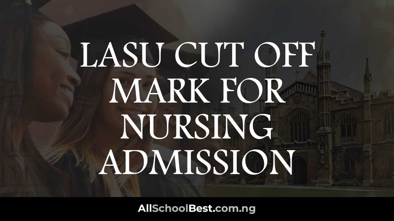 LASU Cut Off Mark for Nursing Admission