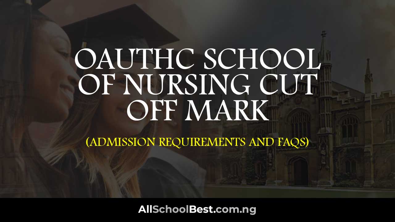 OAUTHC School of Nursing Cut Off Mark