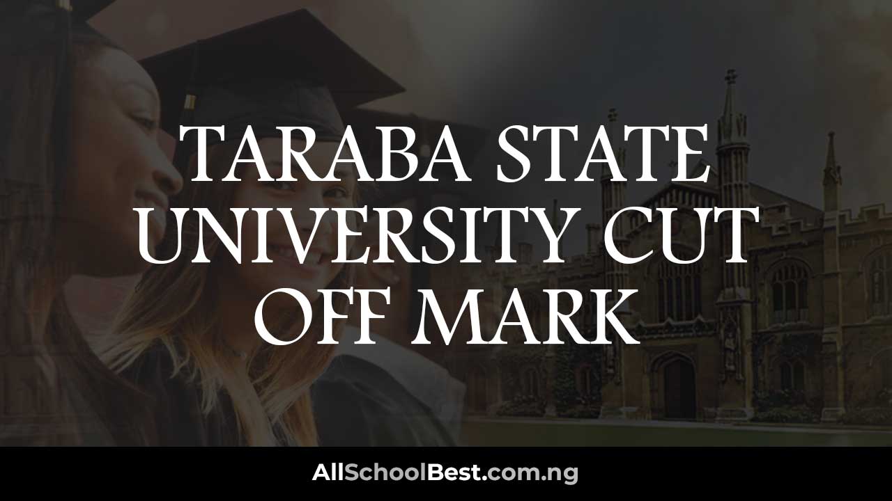 Taraba State University Cut Off Mark