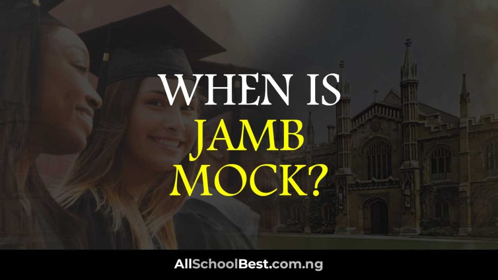 When is JAMB Mock 2024/2025 All School Best