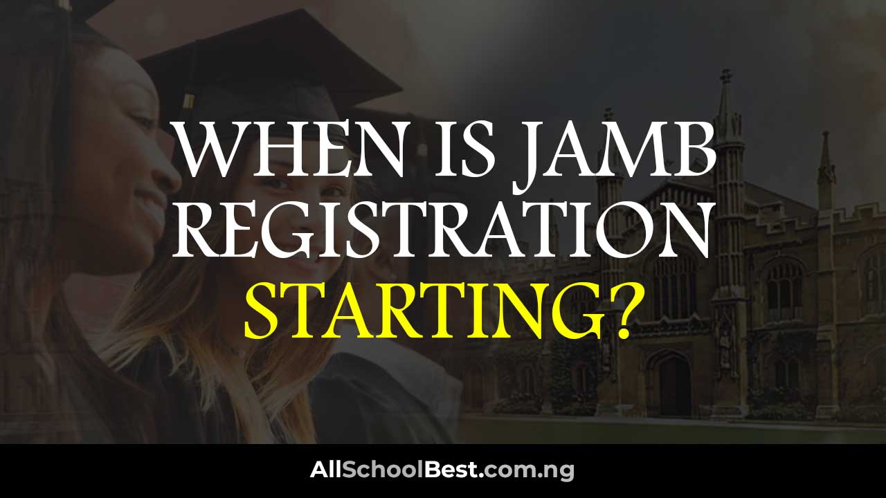 When is JAMB Registration Starting?